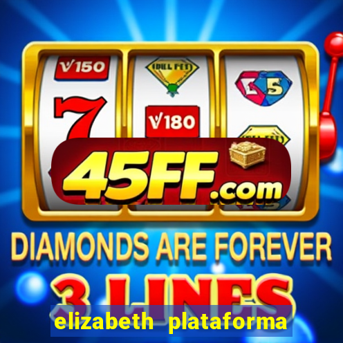 elizabeth plataforma de jogos